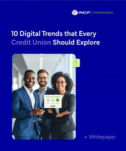 10 Digital Trends That Every Credit Union Should Explore